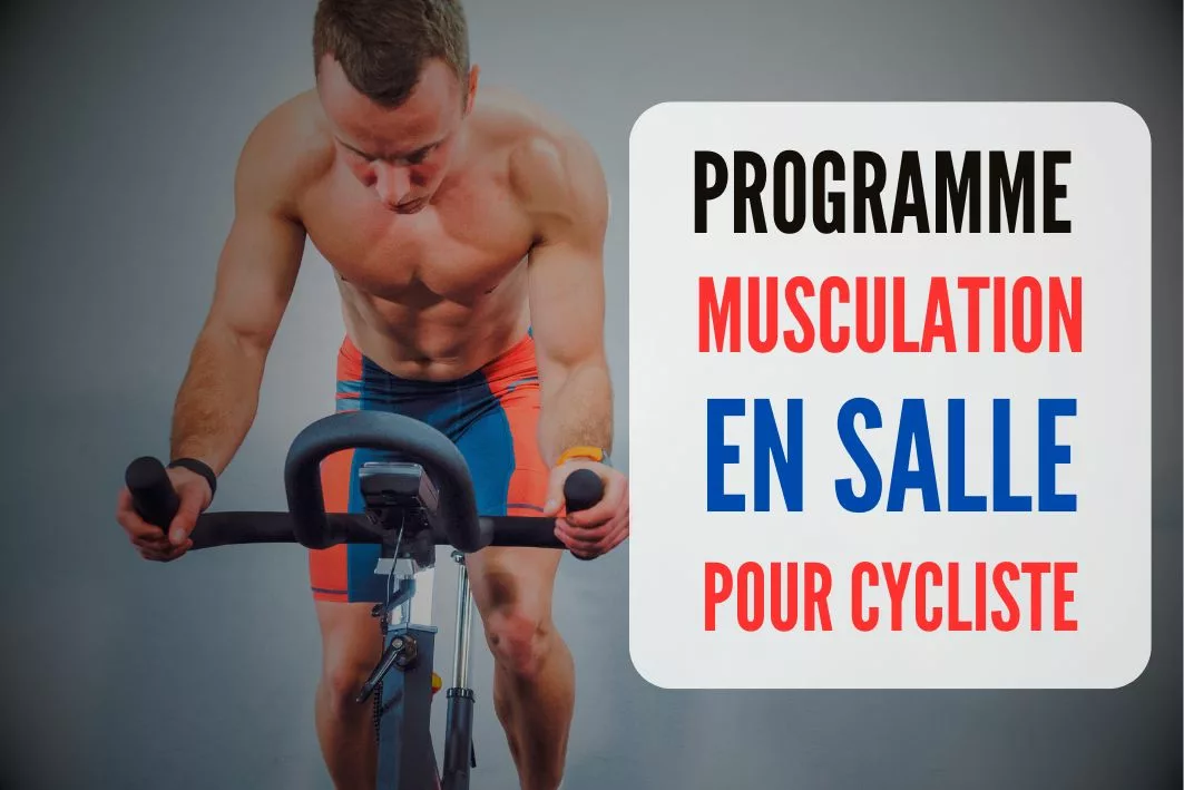 PROGRAMME MUSCULATION EN SALLE POUR CYCLISTE